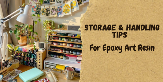 Storage and Handling Tips For Epoxy Art Resin
