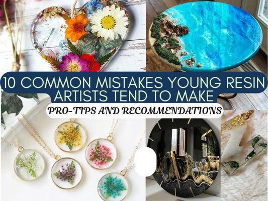 Top 10 Common Mistakes While Doing Resin Art