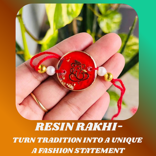 A Simple Guide to Handcrafting a Resin Rakhi