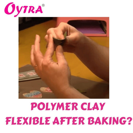 Polymer Clay – Should it still be flexible after baking? - Oytra