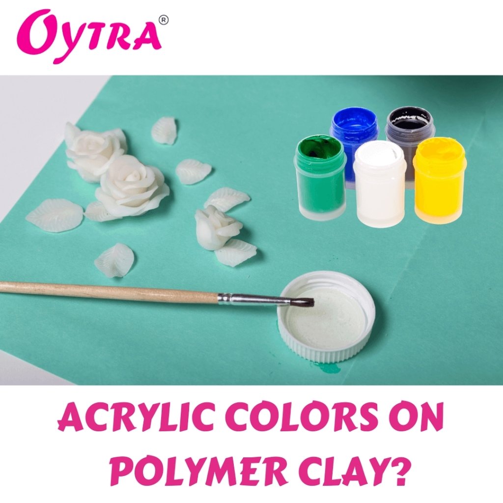 Using Acrylic Colors on Polymer Clay - Oytra