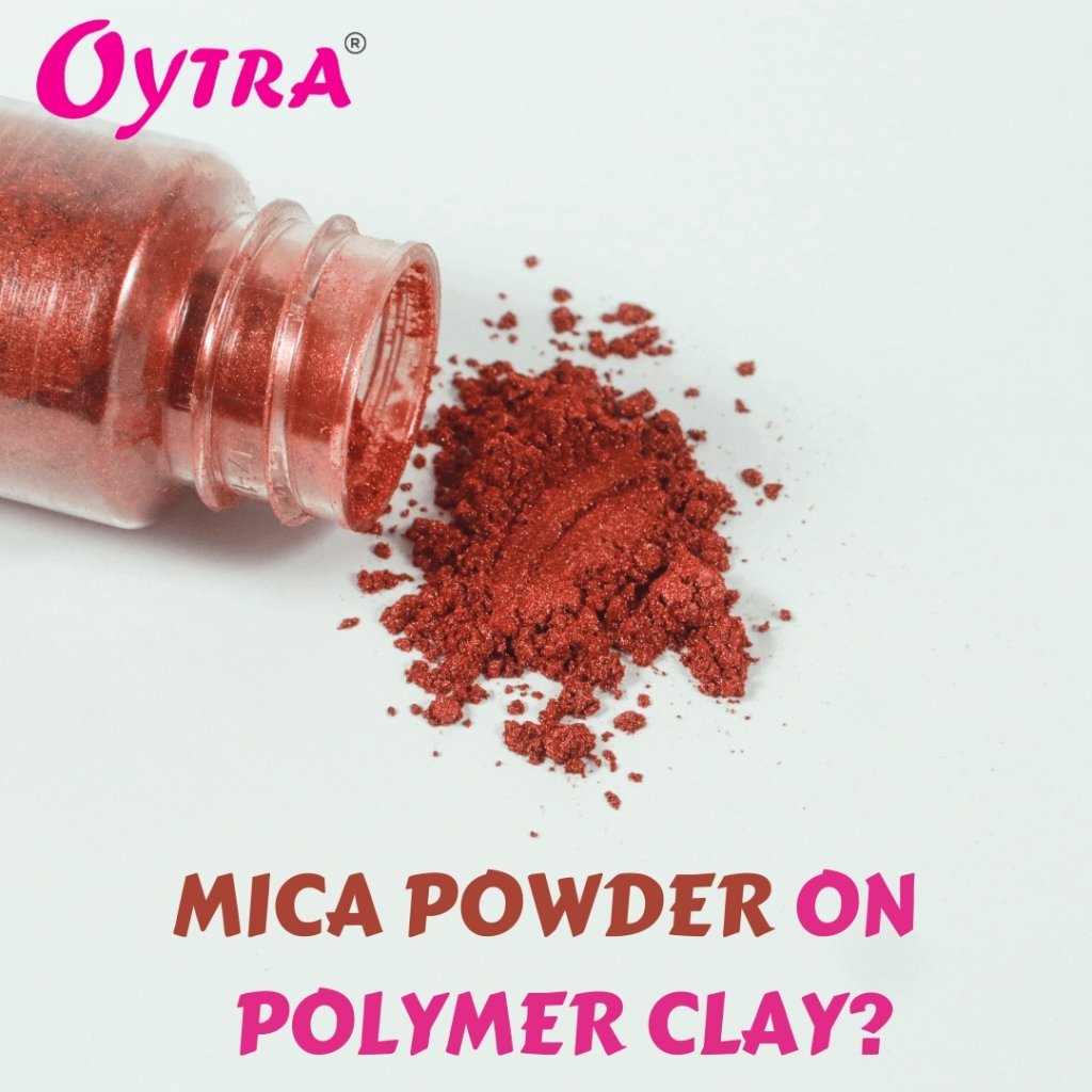 Using Polymer Clay with Mica Powder - Oytra